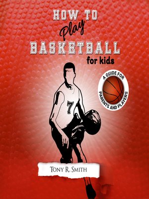 cover image of How to Play Basketball for Kids